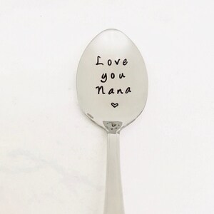 Love you Nana, hand stamped custom spoon, Mother’s Day gift
