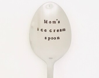 Moms ice cream spoon, stamped spoon, custom stamped spoon, personalized gift for Mom