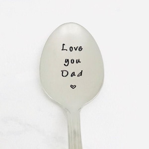 Love you Dad, hand stamped custom spoon, Fathers Day gift, coffee spoon, ice cream spoon