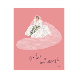 Our love will never Di. Princess Diana card. Diana. People’s Princess. Lady Diana. Queen. Princess. The crown. Wedding. Love. Relationship.