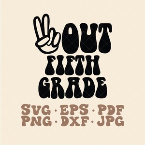 Peace Out fifth grade SVG, kids school svg, last day of fifth grade svg, fifth grade svg, fifth grade png, teacher svg, 5th grade svg