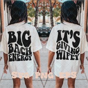 Big Bach energy svg, its giving wifey svg, trendy wedding svg, trendy bachelorette svg, wifey svg, wifey png, Bach svg, Bach party svg, svg