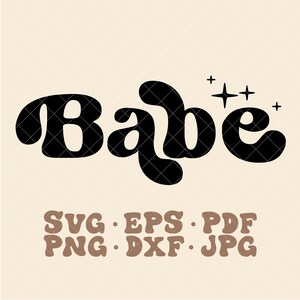 Babe SVG | Babe svg for shirts | Boho babe svg | Babe sublimation file | Toddler babe cut file | Retro Babe svg | Vintage Babe svg