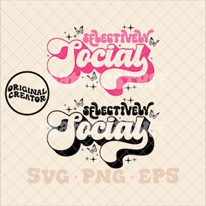 Selectively social SVG, selectively social png, antisocial svg, antisocial png, antisocial social club svg, trendy svg, trendy png, trending