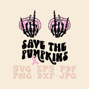 Save The Pumpkins SVG, save the pumpkins png, breast cancer awareness svg, save the tatas svg, save the boobies svg, save the boobies png