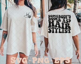 Somebody's Bomb Ass Hair Stylist SVG, hair stylist svg, hair stylist png, hair hustler svg, barbershop svg, trendy hair stylist svg png