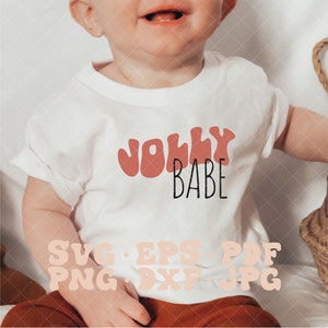 Jolly Babe SVG, jolly babe png, jolly svg, jolly baby svg, kids christmas svg, babys christmas svg, kids holiday svg, retro christmas svg