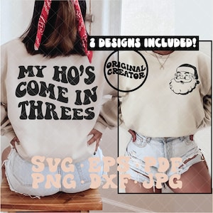 My Ho&#39;s Come in Threes SVG, Funny christmas svg, funny Santa svg, Santa claus svg, ho&#39;s in this house svg, christmas svg, Santa svg, svg