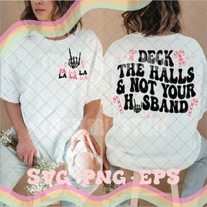 Deck the halls and not your husband svg, deck the halls svg, deck the halls png, fa la la svg, fa la la png, retro christmas sublimation png