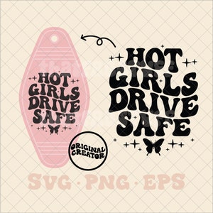 Hot girls drive safe SVG, hot girls drive safe dtf, motel keychain dtf, motel keychain svg, hotel keychain svg, trendy keychain svg, trendy