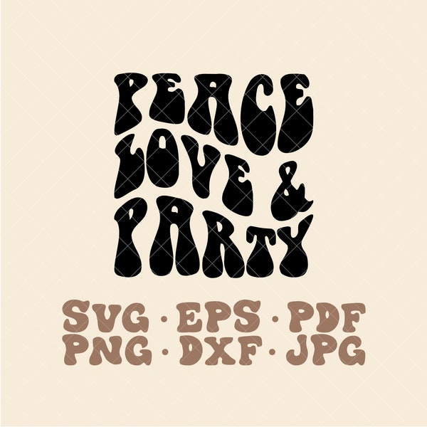 Peace Love & Party SVG | Bachelorette party svg | 70's bachelorette party svg | Retro Quote svg | Hippie svg | Boho quote svg | Retro Svg