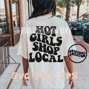 Hot girls shop local svg, hot girls shop local png, small business svg, small business babe svg, boss babe svg, trendy shop svg, trendy svg