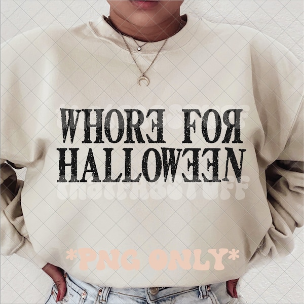 Whore for halloween png, halloween png, trendy halloween png, whore png, funny halloween png, adult halloween png, distressed halloween png