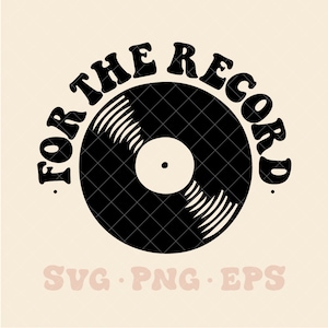 For The Record SVG, brutale svg, trendy svg, populaire svg, record svg, record png, platenspeler svg, hippie svg, trendy png, retro svg, retro