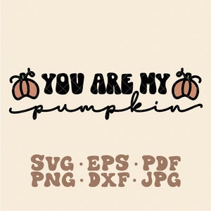 You Are My Pumpkin Svg, Kids halloween svg, toddler halloween svg, pumpkin svg, cutest pumpkin svg, girls halloween svg, boys halloween svg