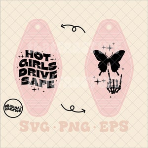 Hot girls drive safe svg, hot girls drive safe png, motel keychain svg, motel keychain png, keychain svg, trendy svg, trendy png, hot girl