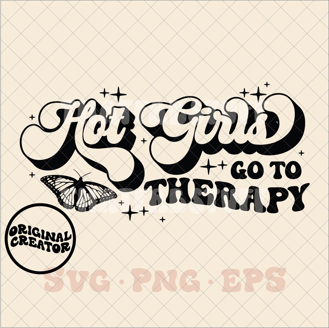 Hot Girls Go to Therapy Svg, Hot Girls Go to Therapy Png, Hot Girls Svg ...