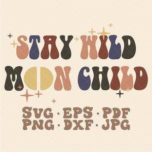 Stay Wild Moon Child SVG | Retro kids svg | Retro girls Svg | Stay Wild svg | Groovy girls svg | Groovy girls png | Kids Hippie Svg