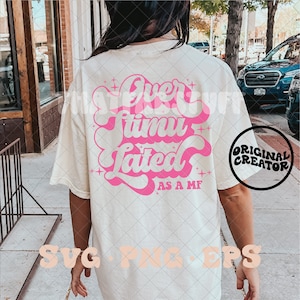 Overstimulated as a MF SVG, overstimulated as a MF png, overstimulated svg, overstimulated png, trendy svg, trendy png, overstimulated club