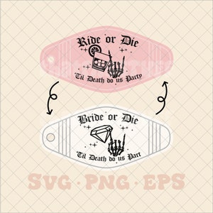Bride or die svg, wedding motel keychain svg, bridal party svg, bachelorette svg, bachelorette keychain svg, til death do us party svg, svg