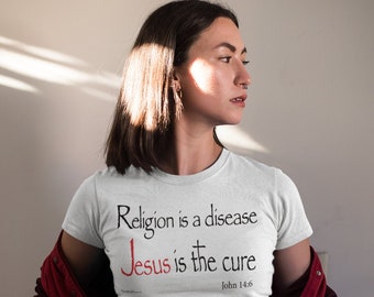 La religión es una enfermedad, Jesús es la cura – Camisetas espirituales