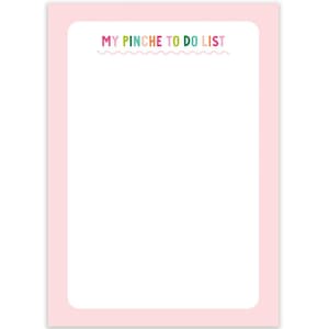 May include: A pink to-do list notepad with the text "MY PINCHE TO DO LIST" in colorful letters.