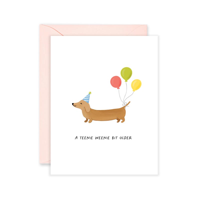 A Weenie Bit Older Greeting Card | Happy Birthday Card - Etsy