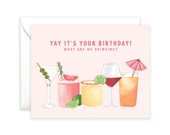 Yay It's Your Birthday! What Are We Drinking? Greeting Card | Cocktails Card | Happy Hour Birthday | Funny Birthday Card