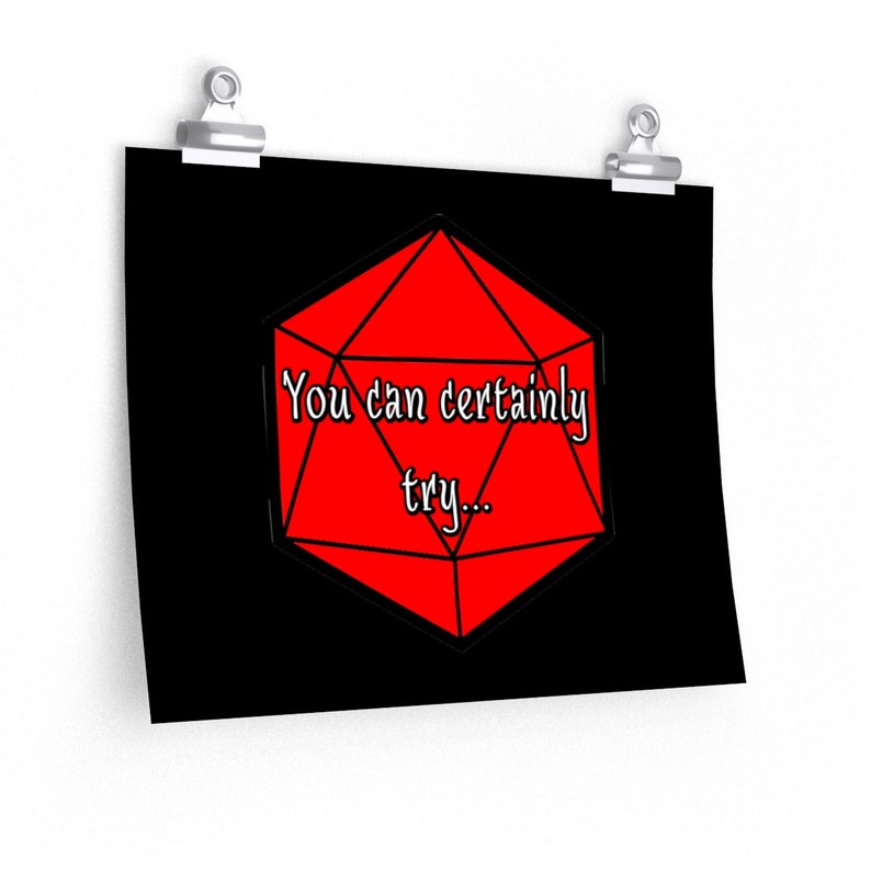 You Can Certainly Try.. D/&D Caverns and Creatures Poster