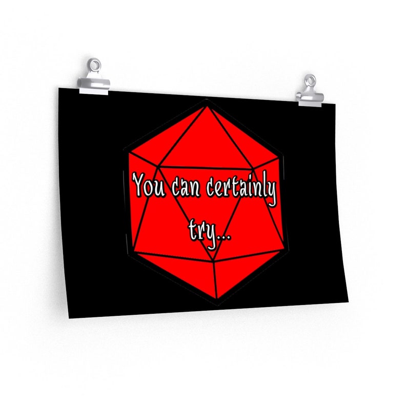 You Can Certainly Try.. D/&D Caverns and Creatures Poster