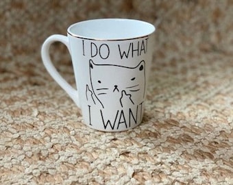 I Do What I Want Cat Mug