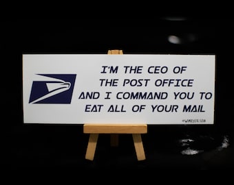 CEO of the Post Office Bumper Sticker (8.25 x 3 inches)