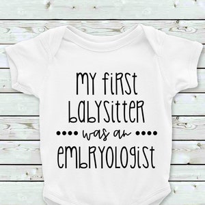 My First Babysitter was an Embryologist Onesie, IVF Pregnancy Announcement Onesie, IVF Birth Announcement Onesie, IVF Baby Shower Gift