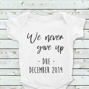 We Never Gave Up Onesie, Infertility Onesie, IVF Onesie, IVF Pregnancy Announcement Onesie Adoption Pregnancy Announcement, Surrogacy Onesie