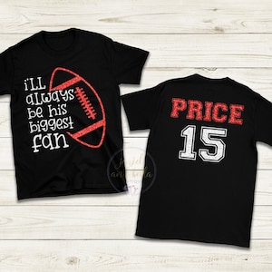 Personalized Glitter Football Shirt, Custom Football Mom Shirt, I&#39;ll Always Be His Biggest Fan, Football Shirts, Football Mom Shirts