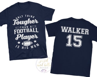 Personalized Glitter Football Shirt, Custom Football Mom Shirt, Only Thing Tougher Than a Football Player is His Mom, Football Mom Shirts