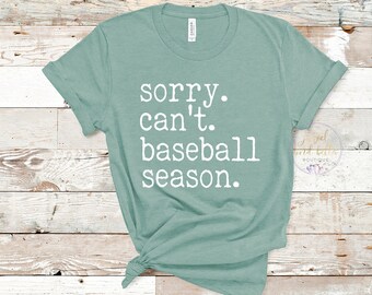 Sorry Can't Baseball Season Shirts, Baseball Mom Shirts, Plus Size Baseball Mom Shirts, Baseball Shirts, Baseball Mom Gifts