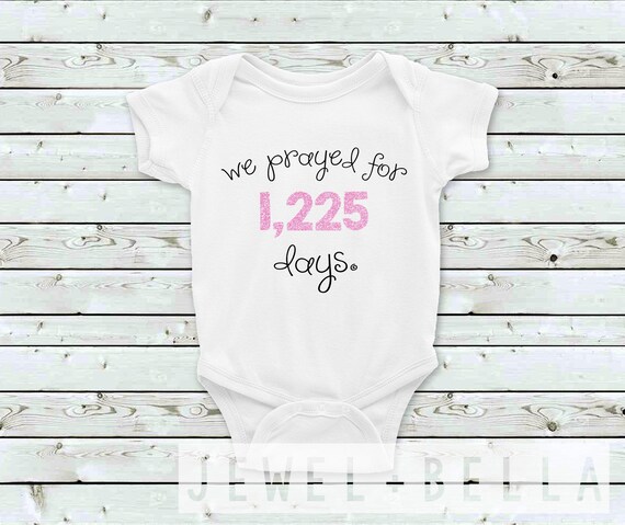 We Prayed for Days Baby Onesie, Infertility Onesie, IVF Pregnancy Announcement Onesie, Adoption Announcement Onesie, IUI Onesie, Baby Gift