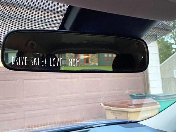 Drive Safe Love Mom Rear View Mirror Decal, Decals for Teen Drivers