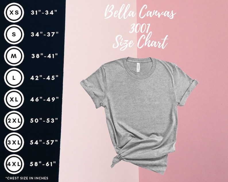 May include: Bella Canvas 3001 size chart for t-shirts. The chart shows chest measurements in inches for sizes XS to 4XL.