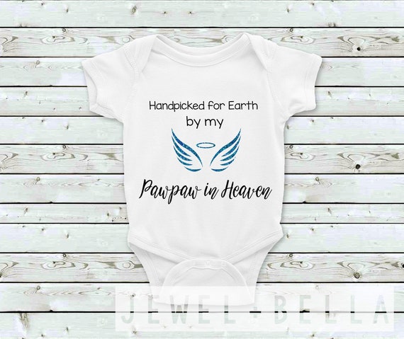 Handpicked for Earth by My Grandpa in Heaven Baby Onesie, Memorial Baby Onesie, Pawpaw Onesie, Papa Onesie, Handpicked for Earth Onesie