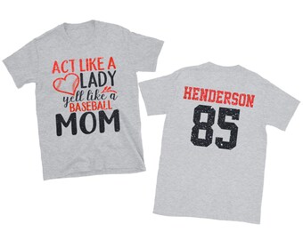 Act Like a Lady Yell Like a Baseball Mom, Personalized Baseball Mom Shirt, Custom Baseball Mom Shirt, Baseball Mom Gifts, Glitter Baseball