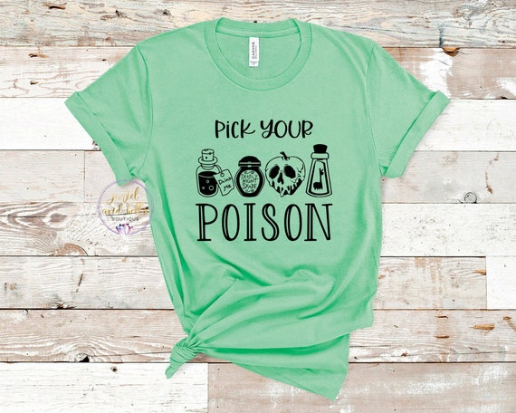 Pick Your Poison Shirt