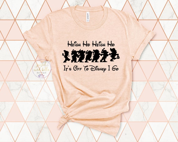 Heigh Ho Heigh Ho It's Off to Disney I Go Shirt