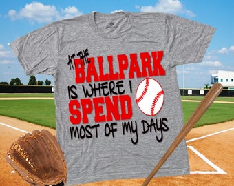 At The Ballpark is Where I Spend Most of My Days, Funny Boys Baseball Tee, Baseball Brother Shirts, Brother Shirts, Funny Baseball Shirts