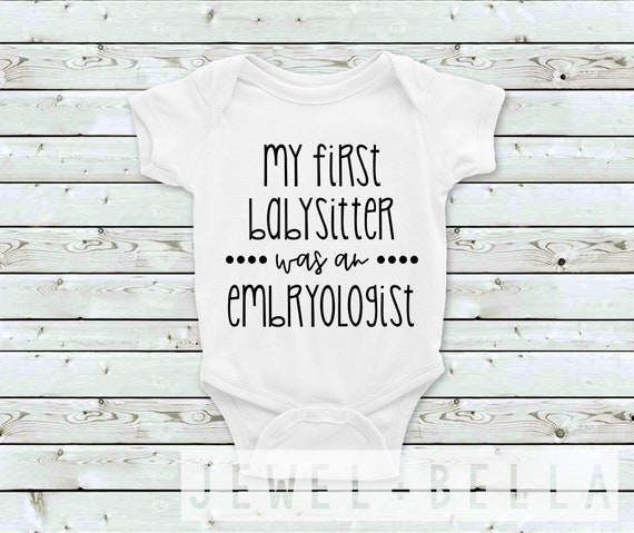 My First Babysitter was an Embryologist Onesie, IVF Pregnancy Announcement Onesie, IVF Birth Announcement Onesie, IVF Baby Shower Gift