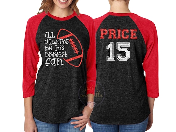Personalized Glitter Football Shirt, Custom Football Mom Shirt, I'll Always Be His Biggest Fan