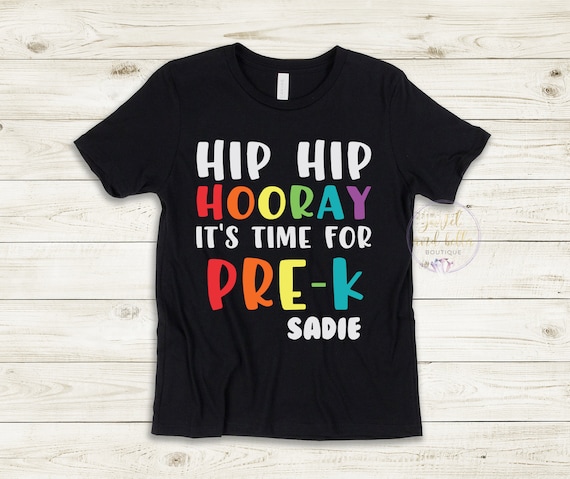 Hip Hip Hooray It's Time for Pre-K Shirt