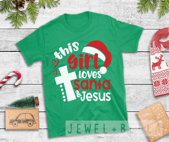 This Girl Loves Santa & Jesus Shirt