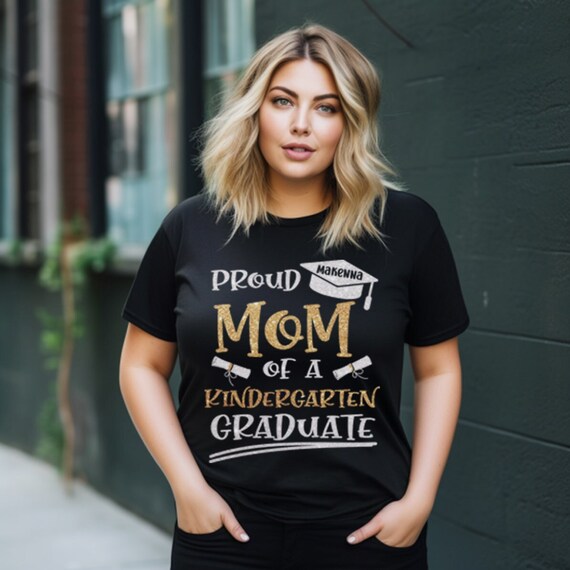 Personalized Proud Mom of a Kindergarten Graduate Shirt